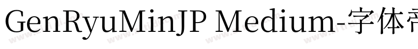 GenRyuMinJP Medium字体转换